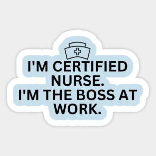 Certified Nurses Day Nurse Life with boss nurse Sticker